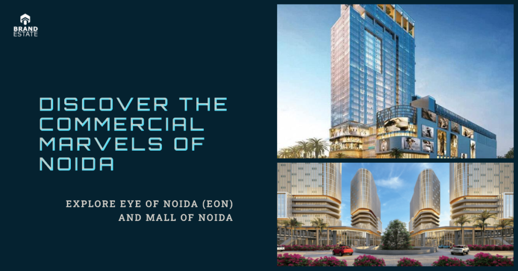 EYE of Noida (EON) and Mall of Noida_brandestate.in