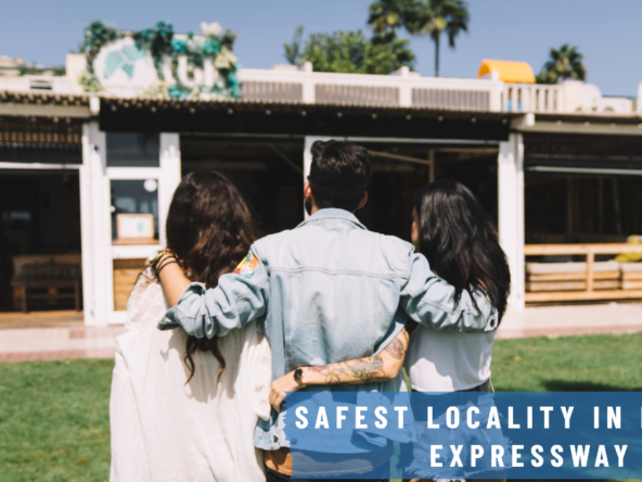 Guide to Choosing Safest Dwarka Expressway Locality_brandestate.in